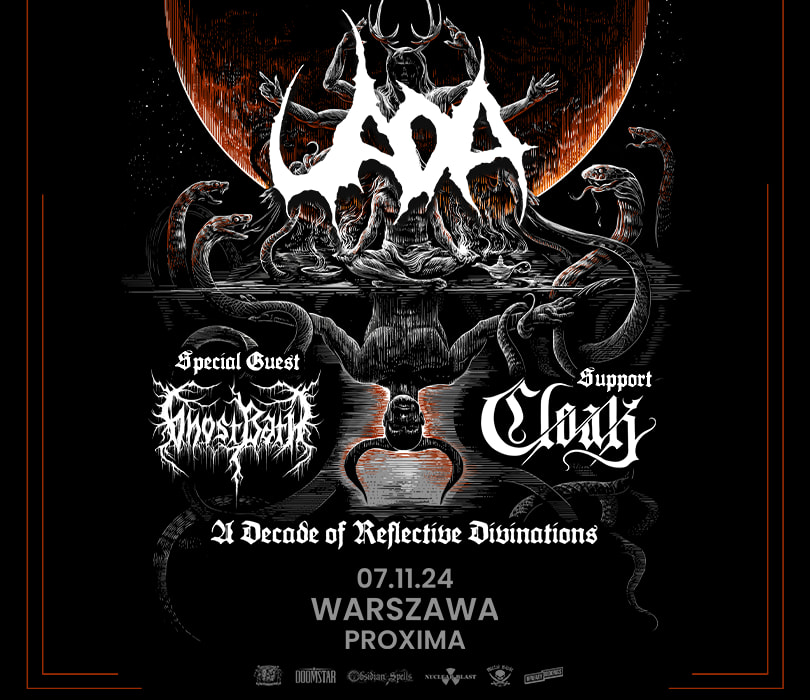 "A DECADE OF REFLECTIVE DIVINATIONS" EU TOUR 2024 - UADA + Ghost Bath + Cloak | Warszawa