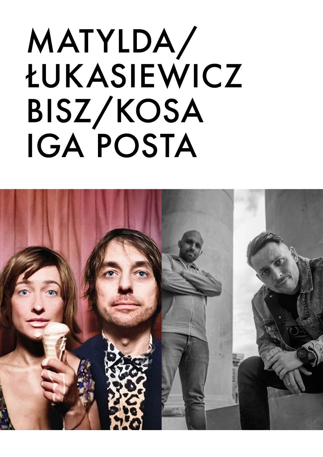 Matylda/Łukasiewicz, BISZ/Kosa, Iga Posta