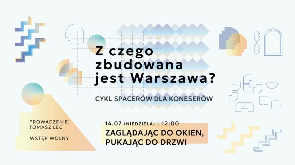 Z czego zbudowana jest Warszawa? | Zaglądając do okien, pukając do drzwi