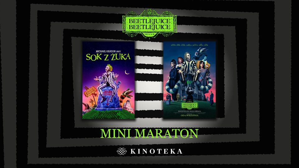 Żuczkowy maraton Tima Burtona w Kinotece | Sok z żuka + Beetlejuice Beetlejuice