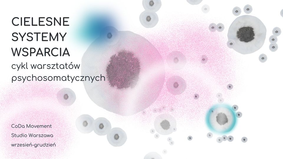 CIELESNE SYSTEMY WSPARCIA | cykl warsztatów psychosomatycznych