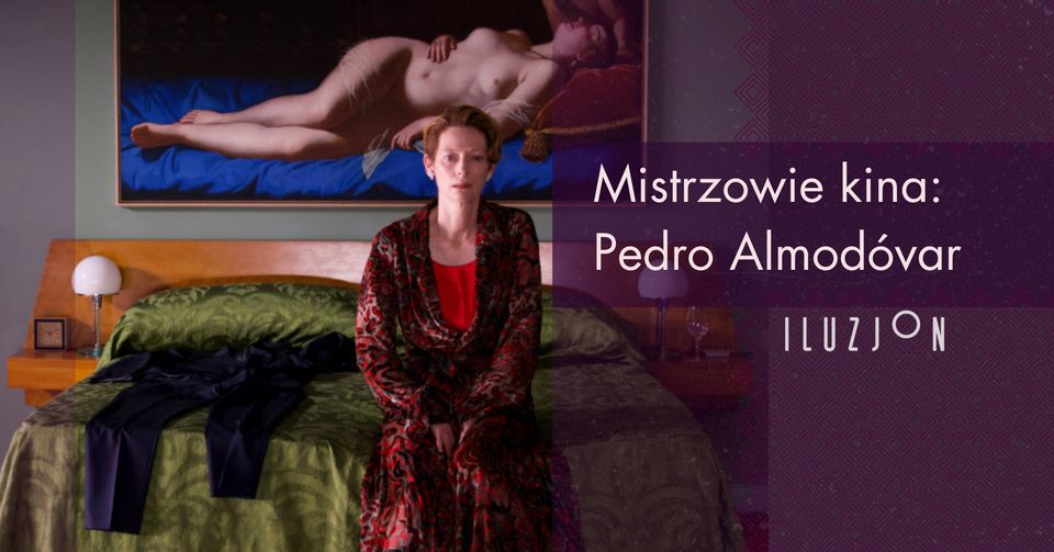 Mistrzowie kina | Pedro Almodóvar | kino Iluzjon