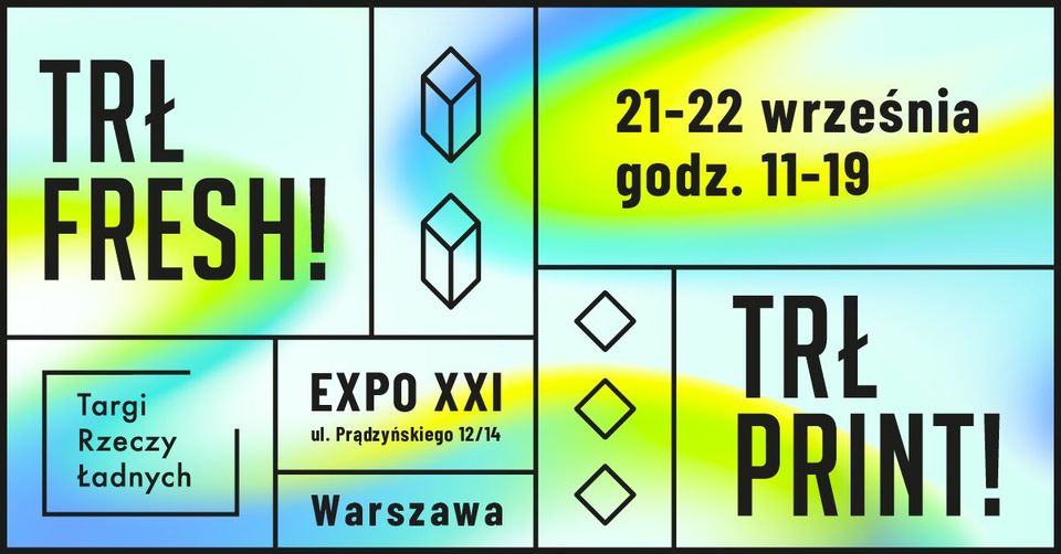 TRŁ FRESH! x PRINT! / Targi Rzeczy Ładnych / 21-22 września