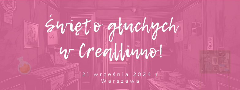 Święto Głuchych w Creallinno - escape room!