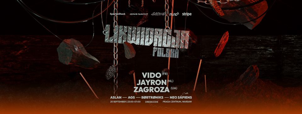 LIKWIDACJA WARSZAWA | VIDO(FR) + JAYRON(NL) + ZAGROZA(UA)