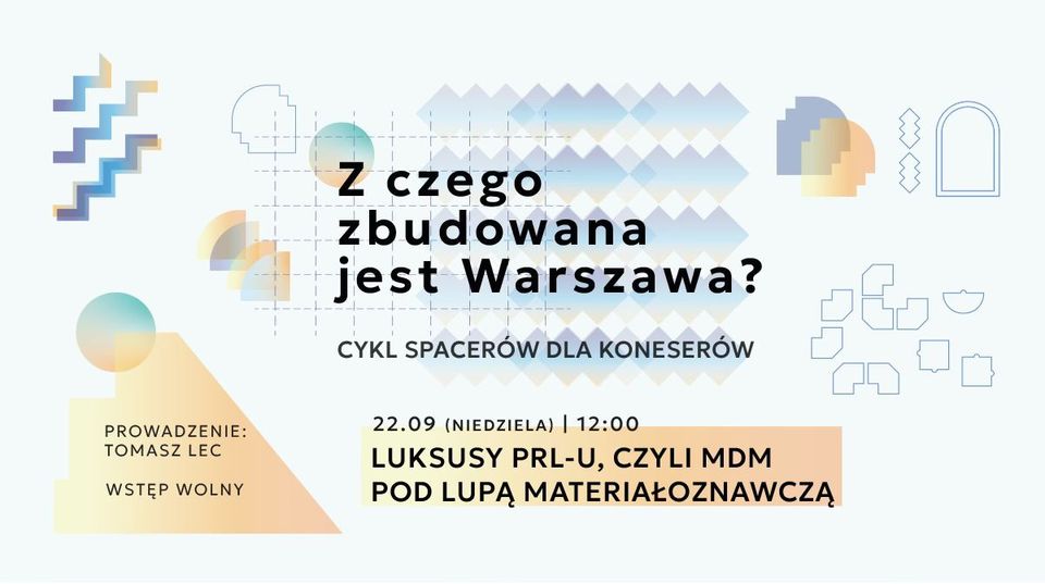 Z czego zbudowana jest Warszawa? | Luksusy PRL-u, czyli MDM pod lupą materiałoznawczą