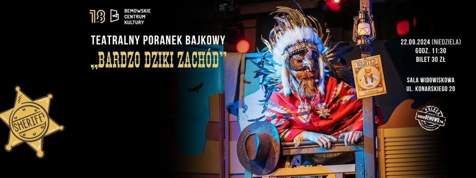 Teatralny Poranek Bajkowy 'Bardzo Dziki Zachód'