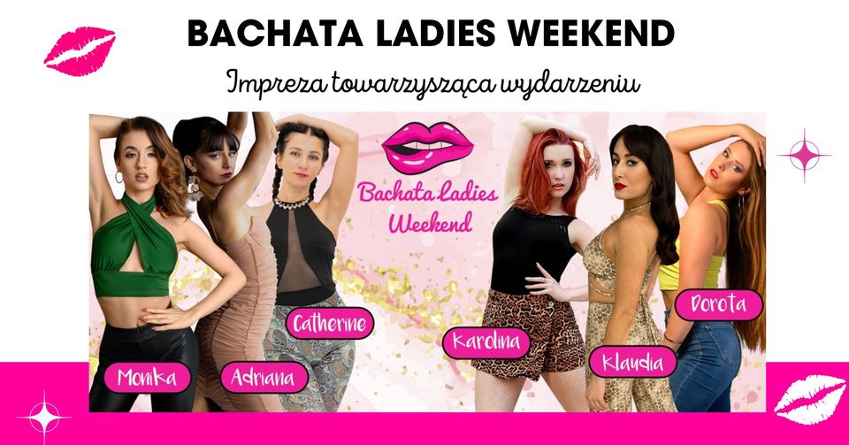 Bachata Ladies Weekend - Impreza towarzysząca wydarzeniu - 21.09.2024