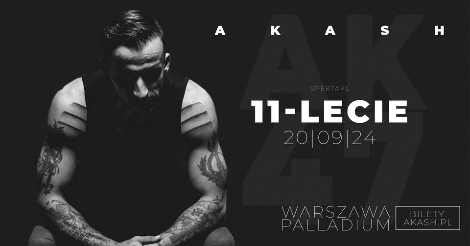 AKASH | 11- LECIE W TEATRZE PALLADIUM | WARSZAWA 20.09.2024