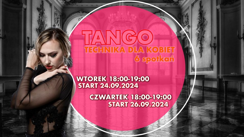 TANGO TECHNIKA dla Kobiet- SEMINARIUM- 6 spotkań