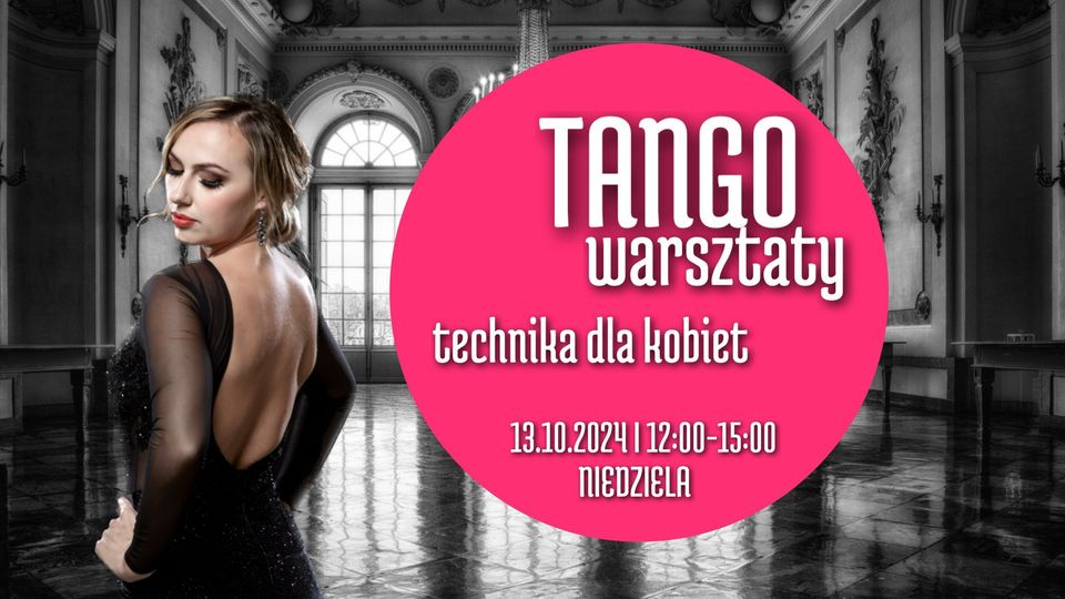 TANGO TECHNIKA warsztaty dla kobiet