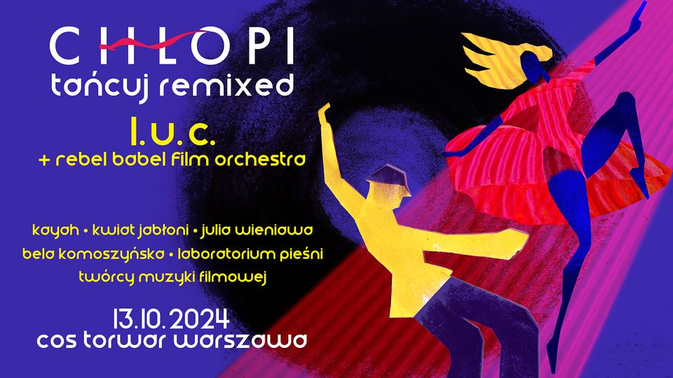 Chłopi - Tańcuj Remixed • 13.10.2024 • COS Torwar, Warszawa •