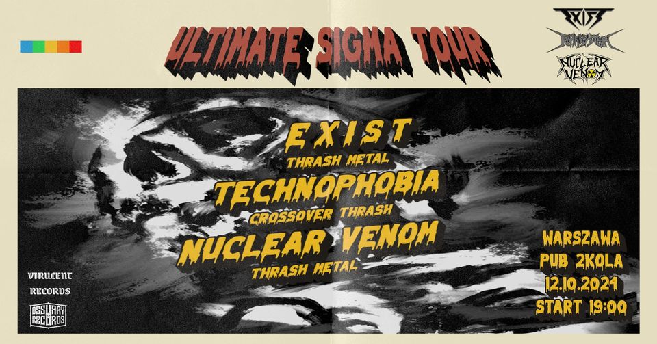 ULTIMATE SIGMA TOUR: EXIST + TECHNOPHOBIA + NUCLEAR VENOM, WWA 2KOLA