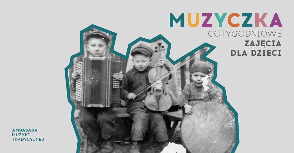 MUZYCZKA ● zajęcia dla dzieci ● czwartki [16:00 i 17:00]