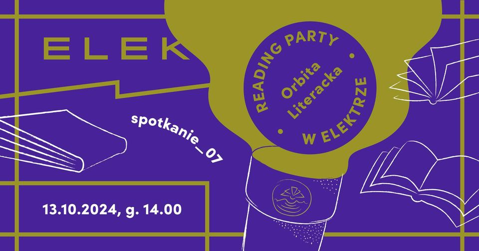 ORBITA LITERACKA Reading Party w ELEKTRZE_spotkanie: 07