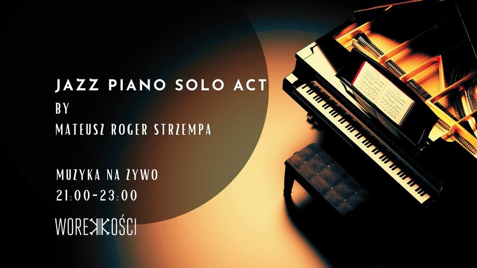 Jazz Friday x Piano Solo Act by Mateusz Roger Strzempa