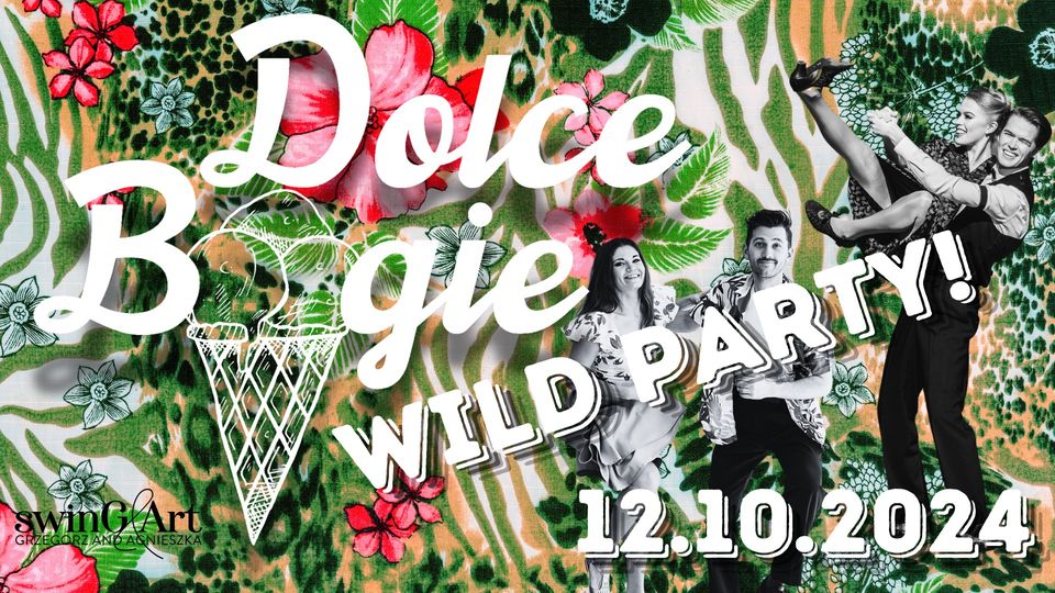 Dolce Boogie - Wild Party! 12.10.2024 w Kreacji!