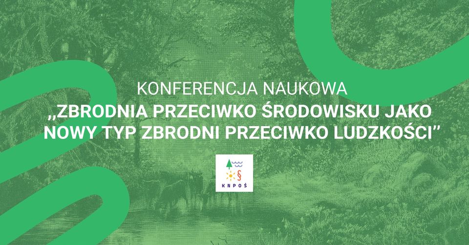 OKN “Zbrodnia przeciwko środowisku jako nowy typ zbrodni przeciwko ludzkości”