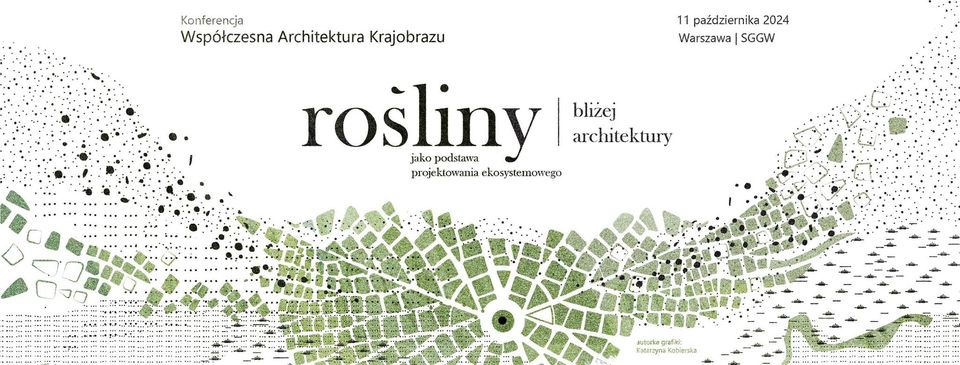 Współczesna Architektura Krajobrazu 2024. Rośliny bliżej architektury.