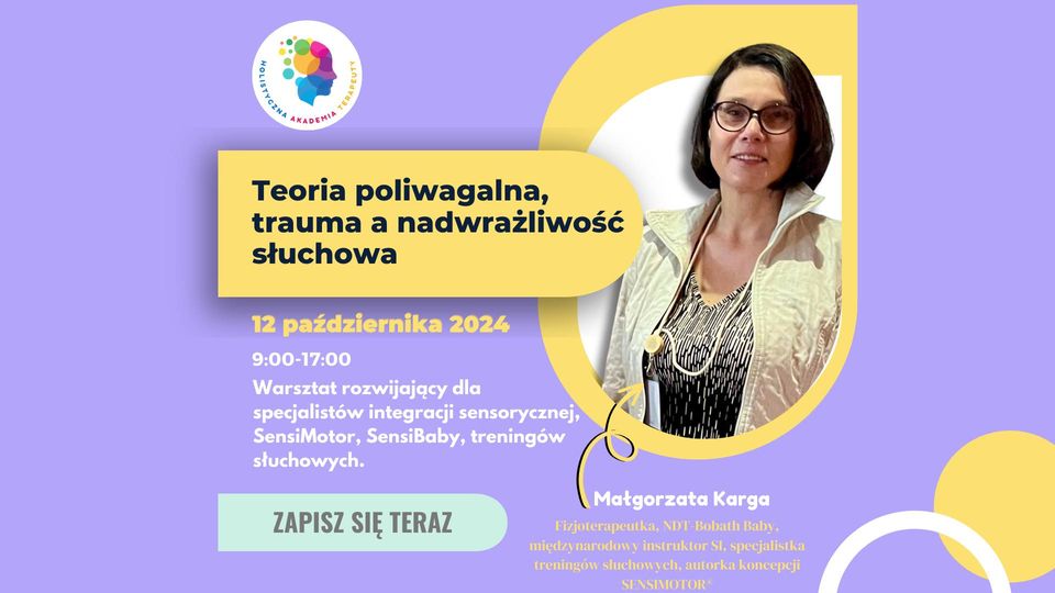 Warsztat Teoria poliwagalna, trauma a nadwrażliwość słuchowa