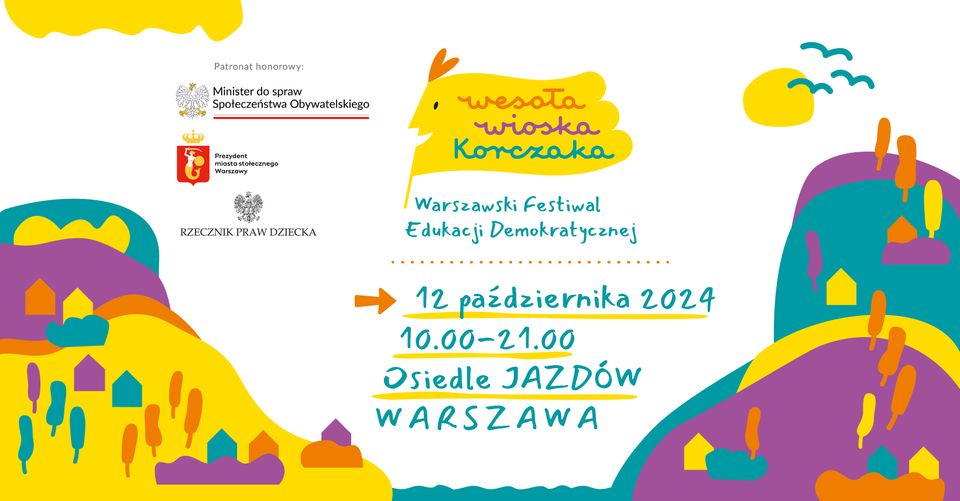 WESOŁA WIOSKA KORCZAKA Warszawski Festiwal Edukacji Demokratycznej