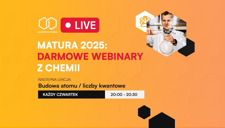 Chemia: MATURA 2025 - darmowe lekcje live