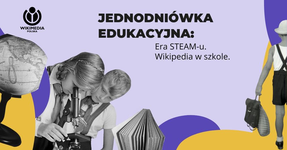 Jednodniówka edukacyjna: Era STEAM-u. Wikipedia w szkole