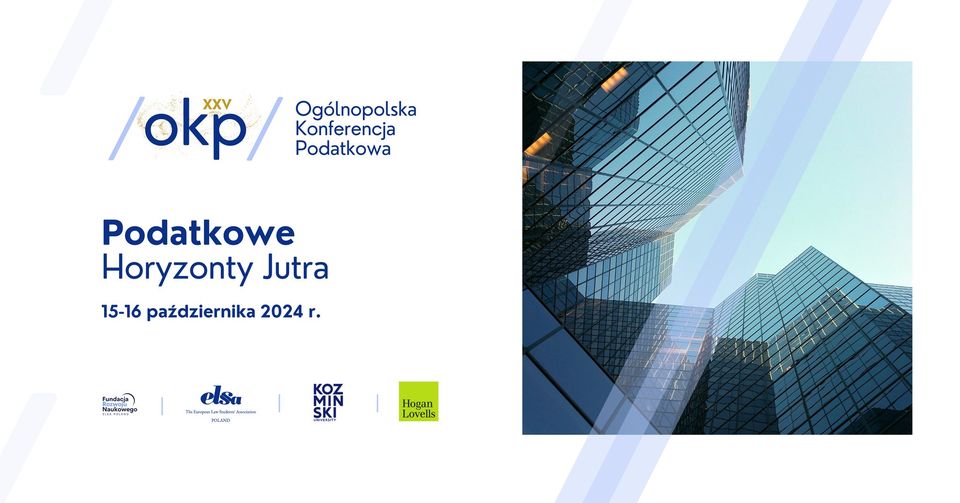 XXV Ogólnopolska Konferencja Podatkowa - 'Podatkowe Horyzonty Jutra'