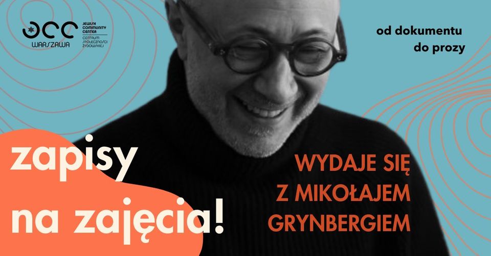 Wydaje się. Warsztaty literackie z Mikołajem Grynbergiem