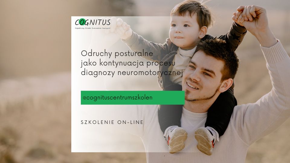 Odruchy posturalne jako kontynuacja procesu diagnozy neuromotorycznej – szkolenie on-line