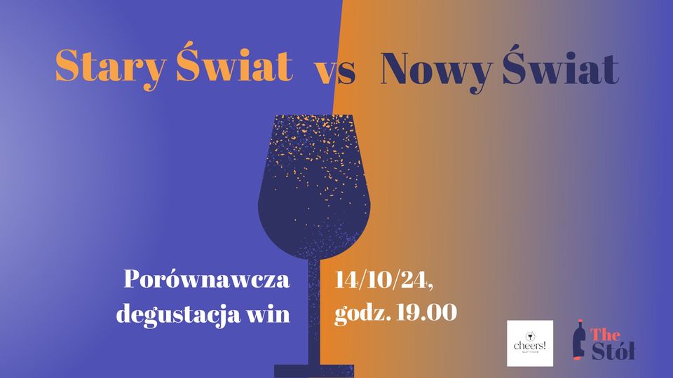 Stary świat vs Nowy Świat. Porównawcza degustacja win.