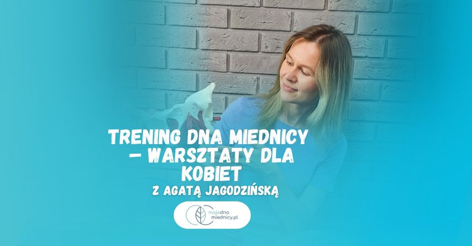 Trening dna miednicy - warsztaty dla kobiet