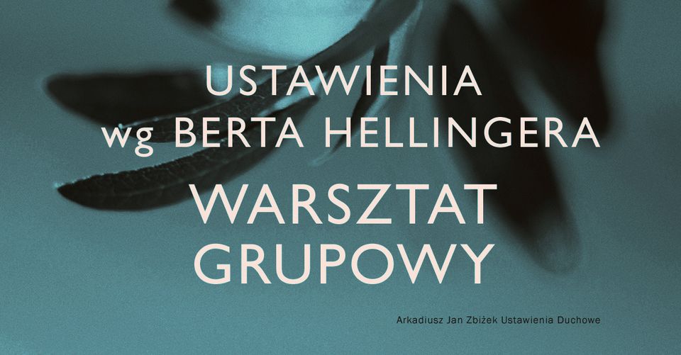 Warszawa - PODSTAWY- Ustawienia grupowe wg Berta Hellingera - AJ Zbiżek