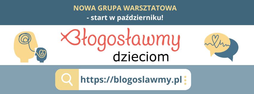 Warsztaty 'Błogosławmy Dzieciom' - edycja 2024/2025