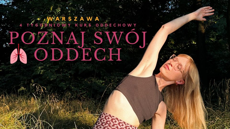 POZNAJ SWÓJ ODDECH | 4-tygodniowy kurs oddechowy Warszawa