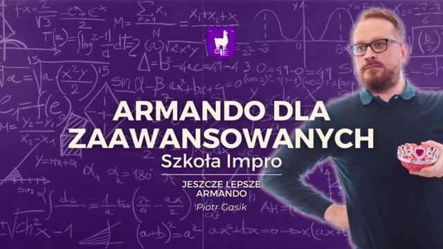 Armando dla zaawansowanych — Piotr Gasik