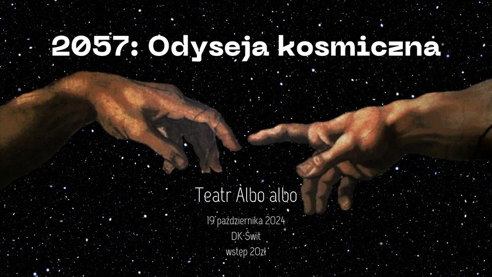 2057: ODYSEJA KOSMICZNA - Teatr Albo albo Warszawa