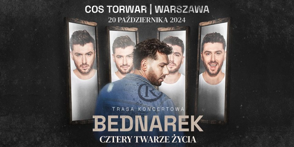 KAMIL BEDNAREK trasa “Cztery Twarze Życia” ➞ COS Torwar WARSZAWA