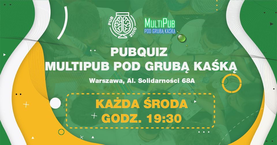 PubQuiz w Multipubie Pod Grubą Kaśką!