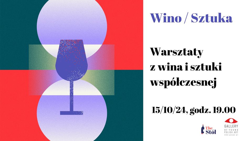 Wino / Sztuka. Warsztaty z wina i sztuki współczesnej