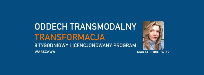 Oddech Transmodalny. TRANSFORMACJA