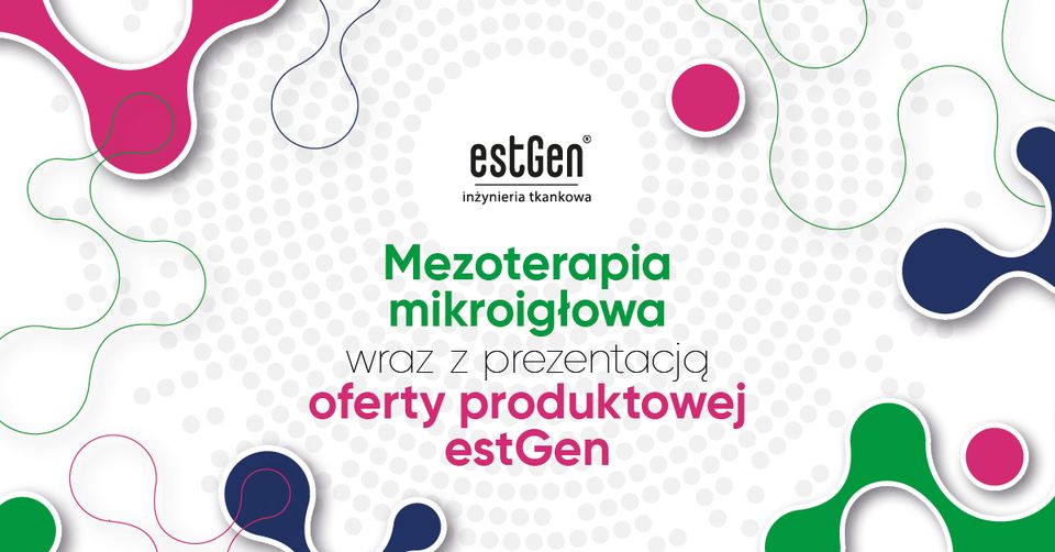 Mezoterapia mikroigłowa wraz z prezentacją oferty produktowej estGen