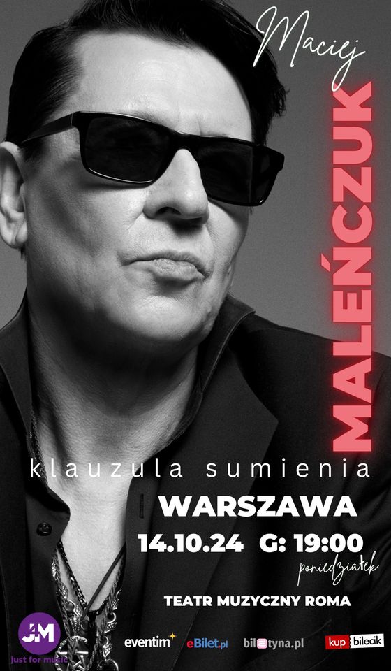 Maciej Maleńczuk - Klauzula Sumienia - Warszawa / Teatr Muzyczny ROMA