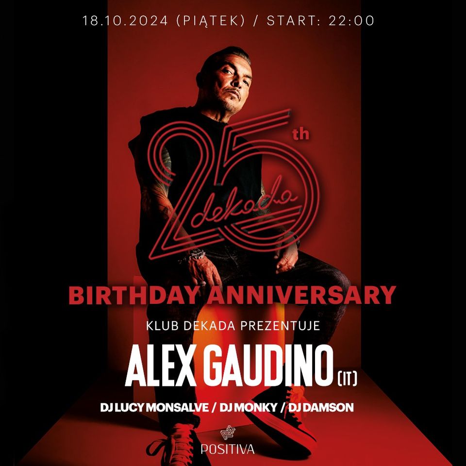 DEKADA: 25тн BIRTHDAY ANNIVERSARY ✮ ALEX GAUDINO ✮ DJ Lucy Monsalve ✮ DJ Monky ✮ DJ Damson