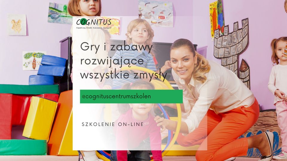 Gry i zabawy rozwijające wszystkie zmysły – szkolenie on-line