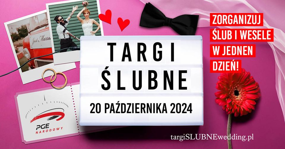 Targi ŚLUBNE Wedding 20 października 2024 #PGE Narodowy