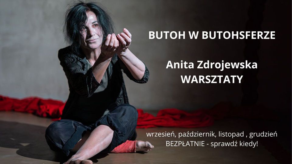 BUTOH warsztaty Anita Zdrojewska