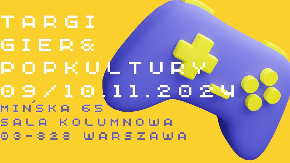 Targi gier i popkultury w Warszawie!