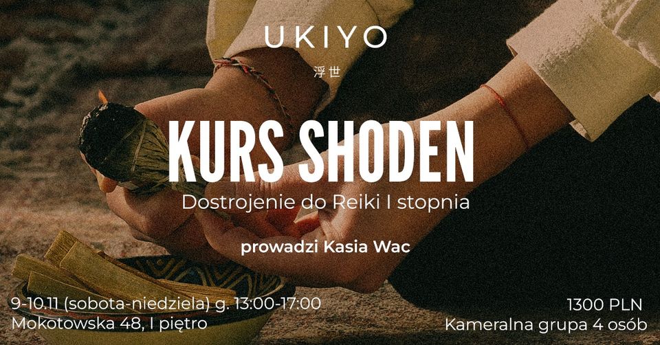 Kurs SHODEN - dostrojenie do Reiki I stopnia