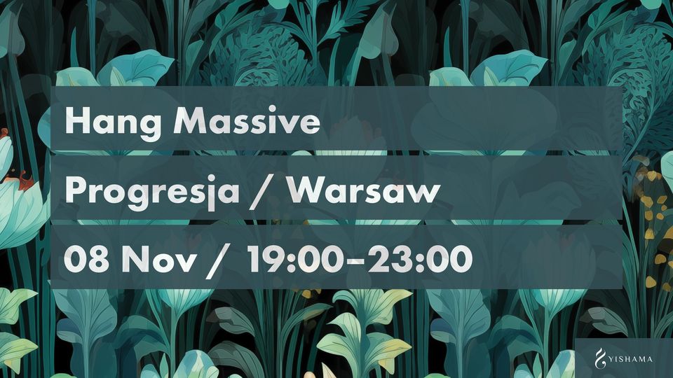 Hang Massive in Warsaw + Nasiri